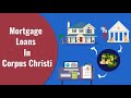 Corpus Christi Mortgage Lenders