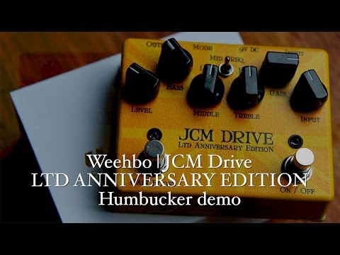 Weehbo: JCM DRIVE LTD ANNIVERSARY ED. Humbucker DEMO