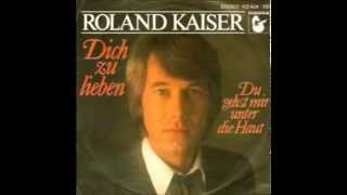 Dich zu lieben - ROLAND KAISER
