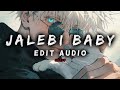 Jalebi Baby ~ Tesher [Edit Audio]