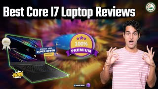 ✅ Top 5: Best Core I7 Laptop Reviews [Best Core i7 Laptops for Professionals ] { Reviews }