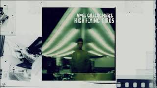 &quot;AKA... Broken Arrow&quot; (Audio) | Noel Gallagher&#39;s High Flying Birds