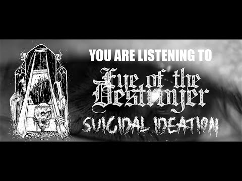 EYE OF THE DESTROYER - SUICIDAL IDEATION [SINGLE] (2021) SW EXCLUSIVE