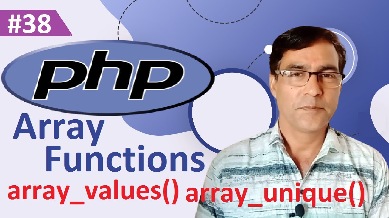 PHP array_values() and array_unique() function | PHP tutorial for beginners lesson - 38