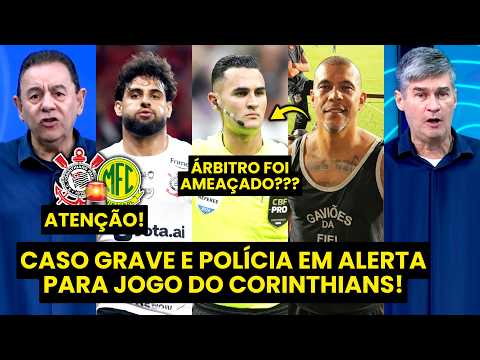 “ISSO É BANDIDAGEM!!! Foi UMA AMEAÇA à ARBITRAGEM, e o CORINTHIANS…” POLÍCIA em ALERTA para JOGO!