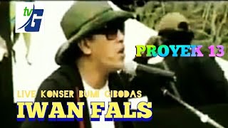 Download lagu IWAN FALS Proyek 13 Live GTV Konser Bumi Cibodas Jawa barat #iwanfals #falsmania #oi mp3