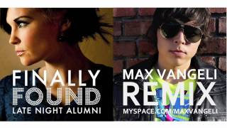 Late Night Alumni - &#39;Finally Found&#39; (Max Vangeli Remix) [Ultra Records]