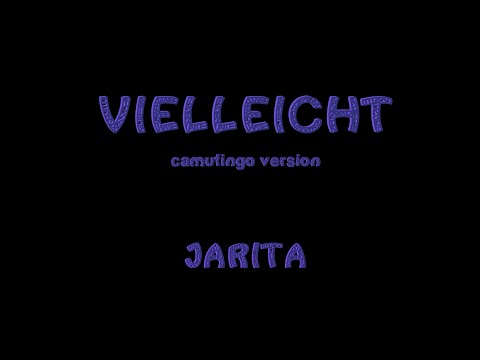 Vielleicht ( Camufingo Version ) Lyricvideo