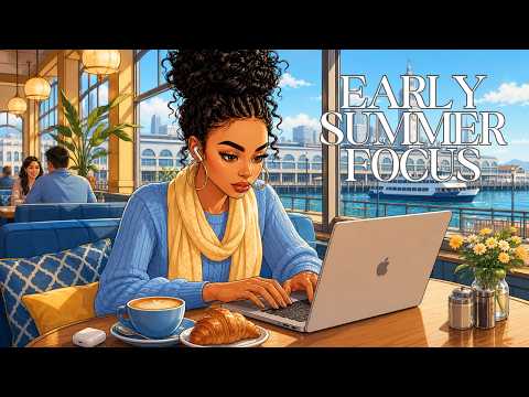 Early Summer Focus | Cool Beats for Sharp Daytime Concentration