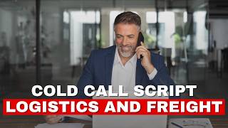 Cold Call Script for Logistics and Freight Services