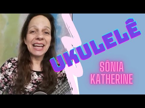 Ukulelê - Sônia Katherine