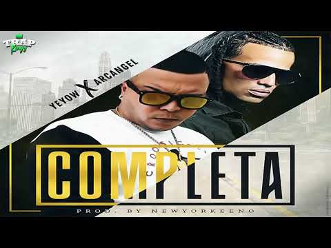 Arcangel Ft Yeyow - Completa (Audio Official)