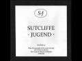 Sutcliffe Jügend - Drowning In The Glorious Bloody Filth