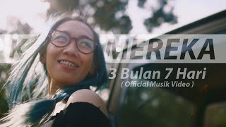 Download lagu KARNAMEREKA - 3 Bulan 7 Hari ( Musik Video) mp3