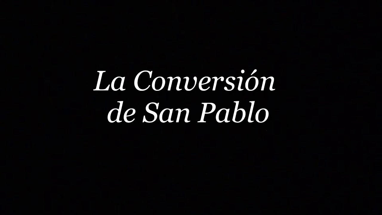 La Conversión de San Pablo - 25 de Enero