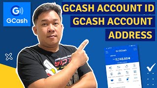 GCASH ACCOUNT ID WHERE TO FIND | GCASH ACCOUNT ADDRESS | SAAN MAKIKITA