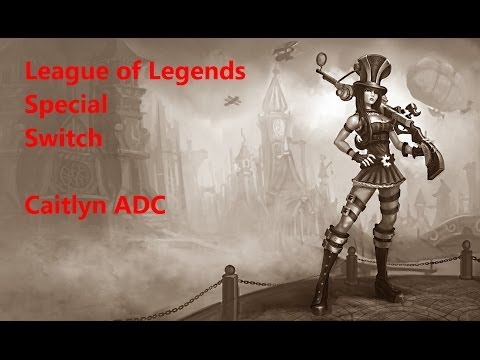 League of Legends Special - Caitlyn ADC Controller Switch