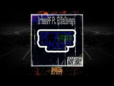 Bankroll BriaanPF x EliDaSavage - Mad Max [Prod. By HT] [New 2021]
