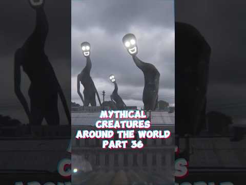 Mythical creatures around the world | Part 36 #mythology #mythic #folklore #urbanlegends #creatures