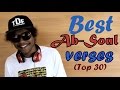 Best Ab Soul Verses Top 30 Explicit Lyrics