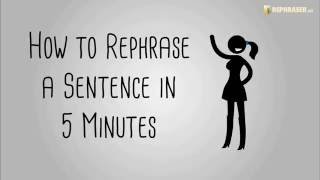 How to Rephrase a Sentence in 5 Minutes