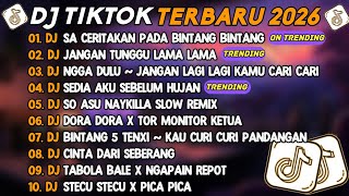 Download lagu DJ TIKTOK TERBARU 2026🎵DJ SA CERITAKAN PADA BINTANG BINTANG🎵DJ JANGAN TUNGGU LAMA LAMA ~ FULL ALBUM mp3