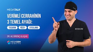 MegaTalks | Dr. Ali Direnç Ulaşan | Verimli Cerrahinin 3 Temel Ayağı: Tasarım, Y