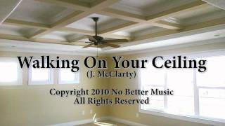 Walking On Your Ceiling