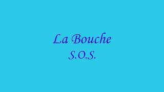 La Bouche  -S O S (Lyrics)