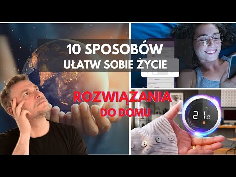 Jak ułatwić sobie życie. 10 POMYSŁÓW DO DOMU. Techniczne rozwiązania. Triki projektowe