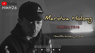 Download lagu MARDUA HOLONG || OMEGA TRIO || HendMarkHoka_cover by request mp3
