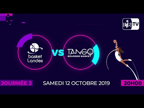 Journée 3 : Basket Landes - Bourges