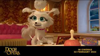 Dogs at the Opera - NOW IN CINEMAS