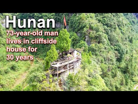 73 year old man's 30 year lonely life in a cliffside house in Hunan
