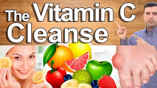 VITAMIN C CLEANSE HEALTH BENEFITS - Vitamin C Detox For Everything - How To Detoxify With Vit C