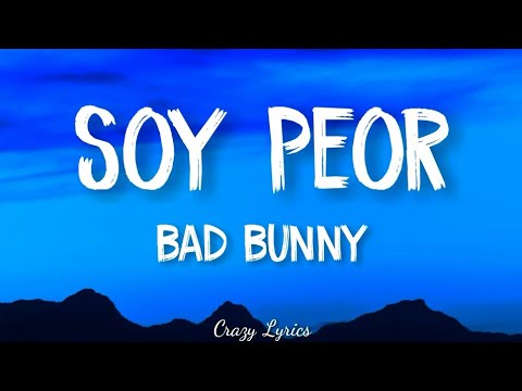 Bad Bunny - Soy Peor (Video Lyrics oficial)