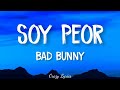 Bad Bunny Soy Peor Video Lyrics Oficial
