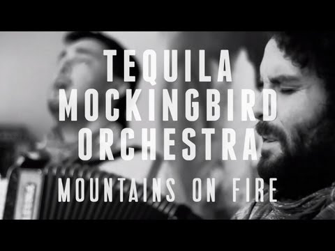 Tequila Mockingbird Orchestra - Mountains on Fire