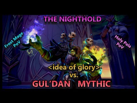 idea of glory vs. Gul'dan Mythic - The Nighthold // FrostMage + HolyPala PoV