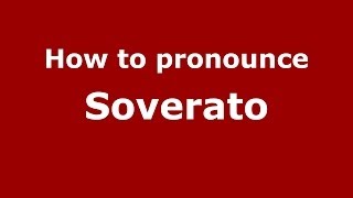 How to pronounce Soverato