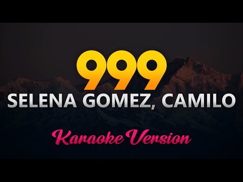 Selena Gomez, Camilo - 999 (Karaoke/Instrumental)