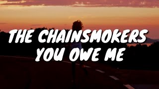 Download lagu The Chainsmokers - You Owe Me (Lyrics) mp3 Download lagu The Chainsmokers - You Owe Me (Lyrics) mp3