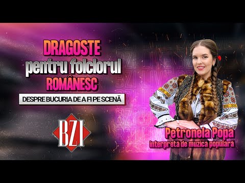 Dragoste pentru folclorul românesc! Petronela Popa despre bucuria de a fi pe scenă
