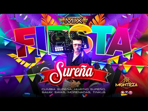 MIX FIESTA SUREÑA PERU💃(Cumbias, Huaynos, Sayas, Morenadas, Salay, Tinkus Bailables) DJ MONTEZA 🎧