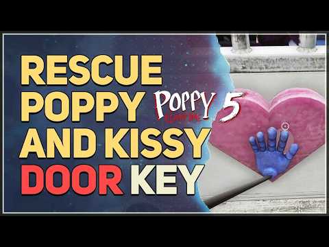FULL GUIDE Door Key - Rescue Poppy and Kissy Poppy Playtime Chapter 5