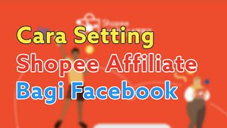 Download lagu Cara Setting Shopee Affiliate Untuk Aplikasi Facebook mp3 Download lagu Cara Setting Shopee Affiliate Untuk Aplikasi Facebook mp3