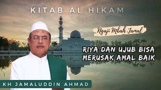 Download lagu Riya Dan Ujub Merusak Amal Baik - KH Jamaluddin Ahmad // Al Hikam mp3