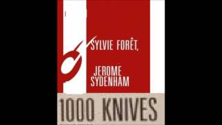 Jerome Sydenham, Sylvie Foret - 1000 Knives (Original)