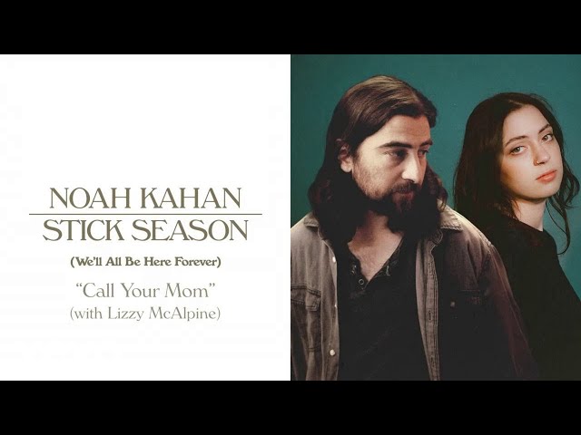 Call Your Mom von Noah Kahan ((jetzt ansehen))