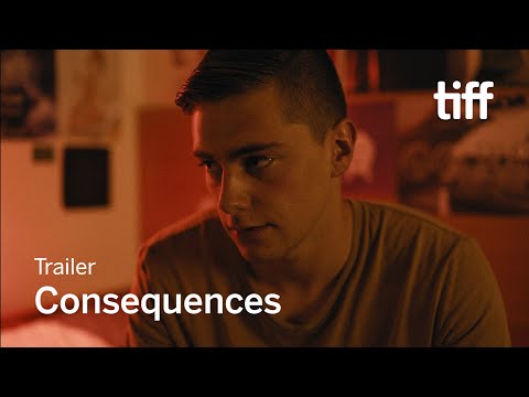 CONSEQUENCES Trailer | TIFF 2018